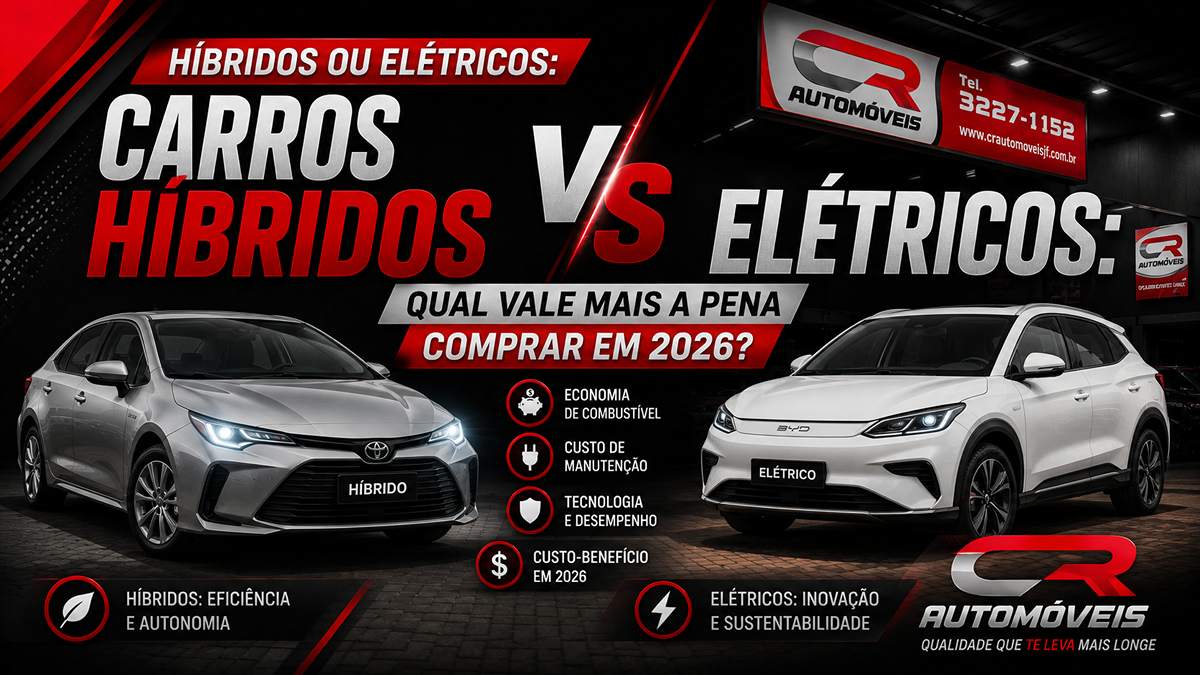 Carros híbridos ou elétricos: qual vale mais a pena comprar em 2026?